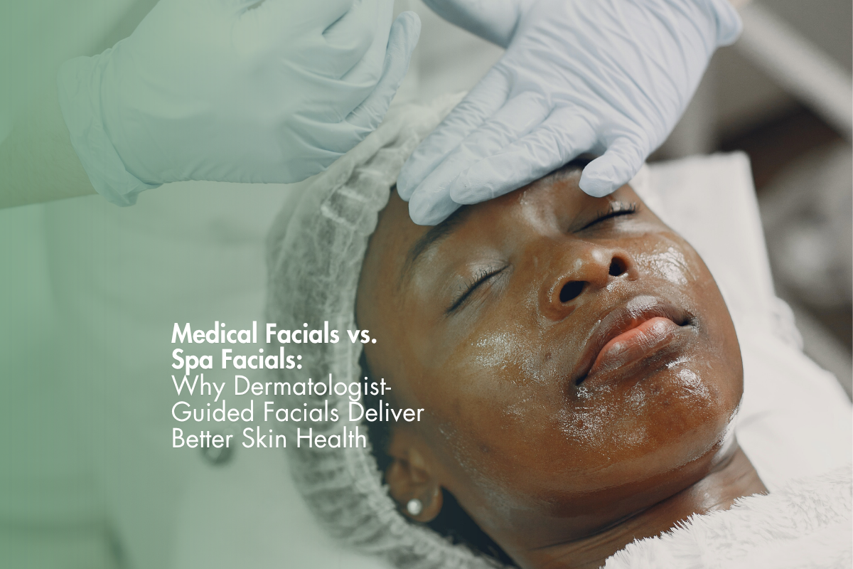 Medical Facials vs. Spa Facials: Which One Actually Improves Your Skin?